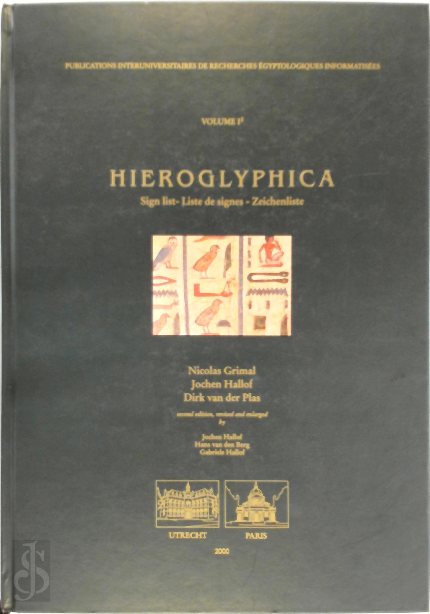 N. Grimal , J. hallof , D. van der Plas - Hieroglyphica. I