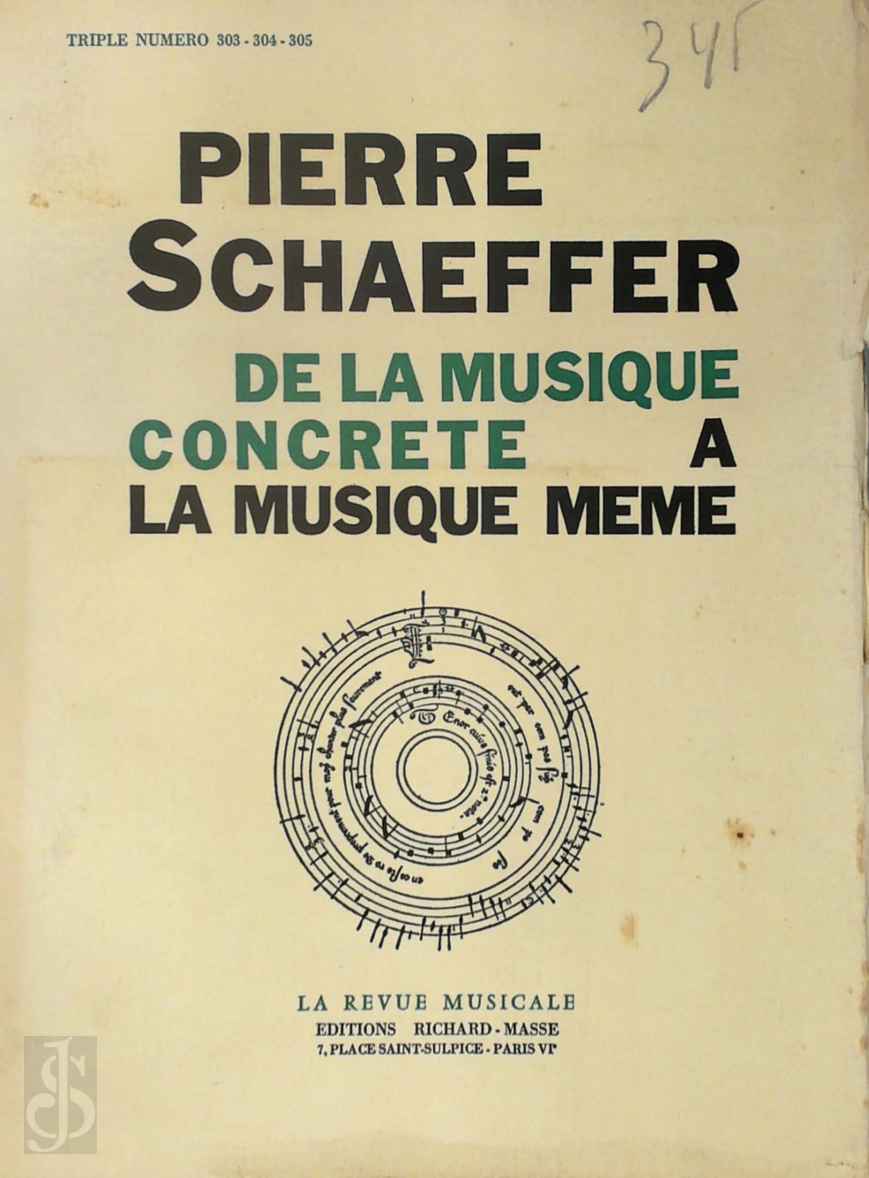 Pierre Schaeffer 267979 - De la musique concrte  la musique mme