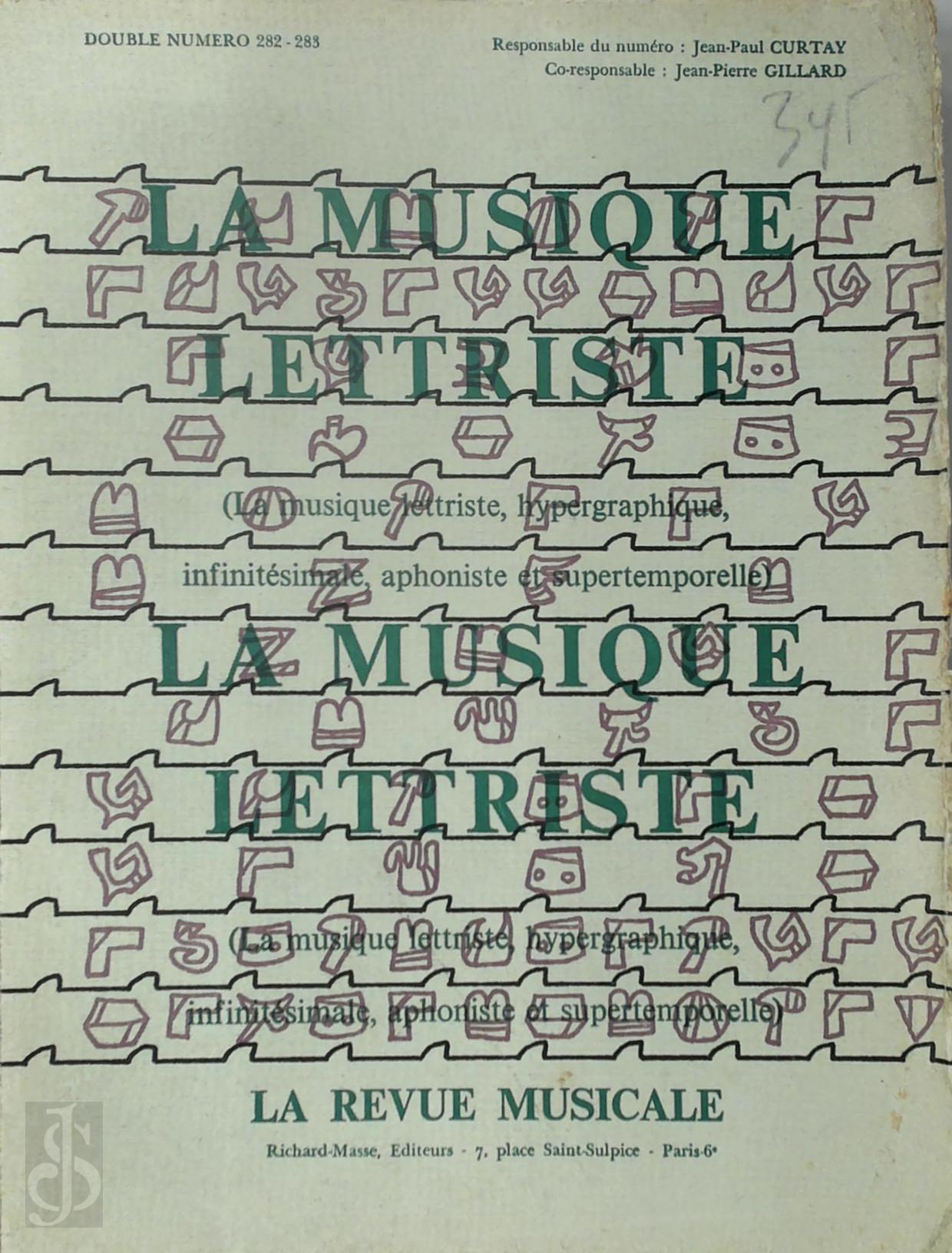 Jean-Paul Curtay 267980, Jean Pierre Gillard 267981 - La Musique lettriste. La musique leltriste [sic] hypergraphique, infinitésimale, aphoniste et supertemporelle