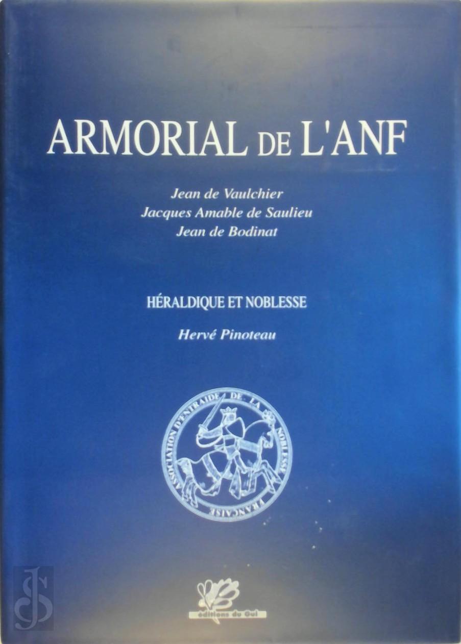 Jean de Vaulchier 268478, Jacques Amable de Saulieu 268479, Jean de Bodinat 268480 - ARMORIAL de L'ANF
