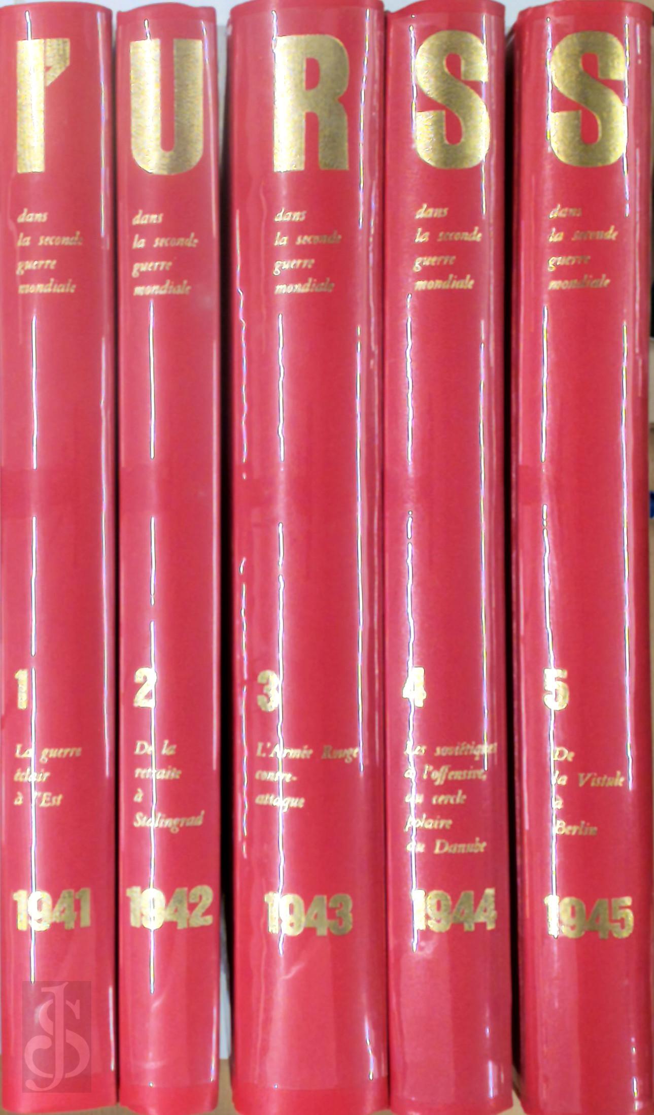 - L'URSS dans la Seconde Guerre Mondiale (5 volumes)