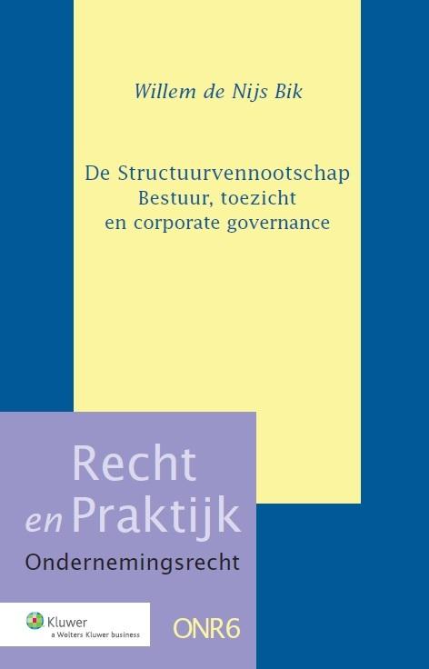 W.W. Nijs Bik - De structuurvennootschap. Bestuur, toezicht en corporate governance