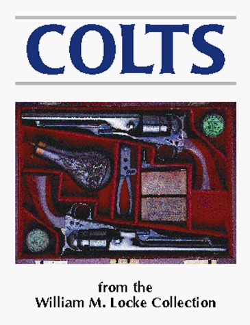  - Colts from the William M. Locke Collection