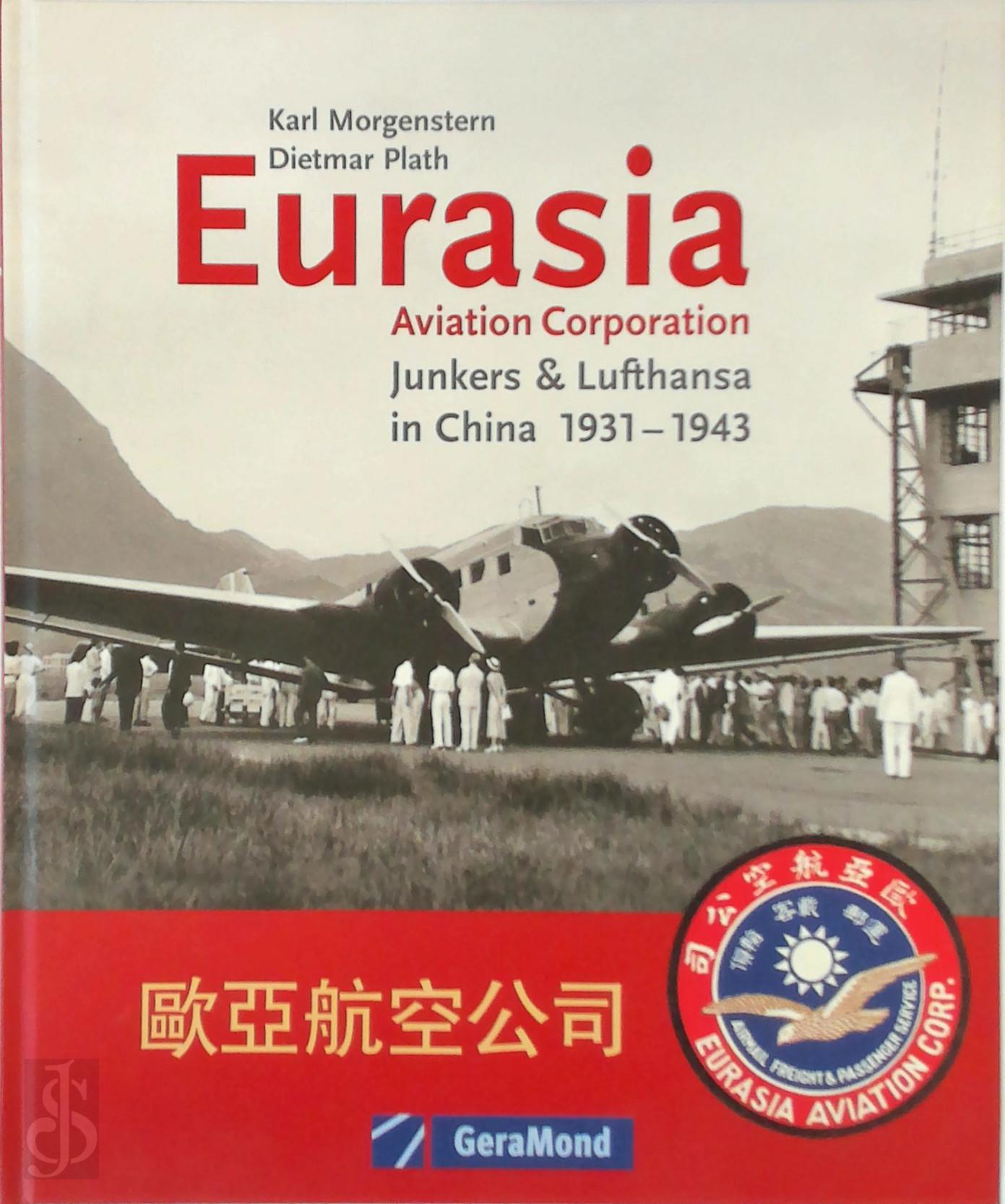 Karl Morgenstern 35105, Dietmar Plath 35106 - Eurasia Aviation Corporation. Junkers & Lufthansa in China 1931-1943