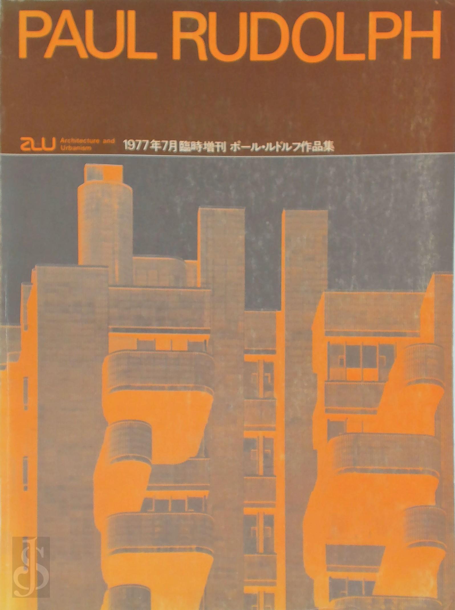 Toshio Nakamura 138874 - Paul Rudolph. 100 by Paul Rudolph/ 1946-74