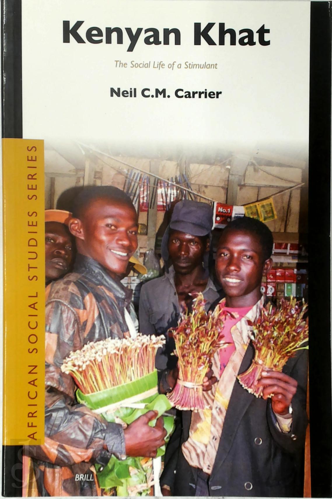 Neil C. M. Carrier - Kenyan Khat. The Social Life of a Stimulant