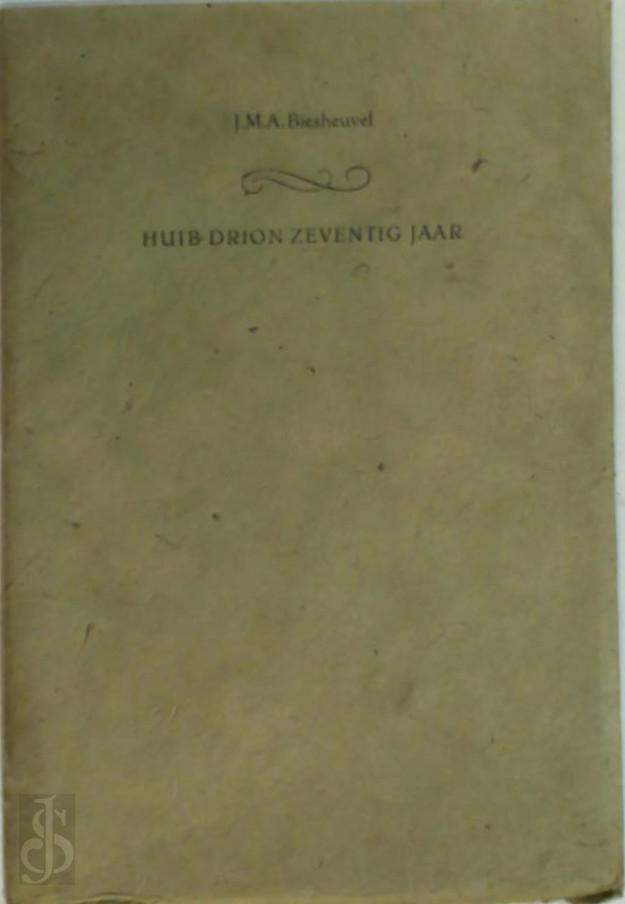 J.M.A. Biesheuvel - Huib Drion zeventig jaar
