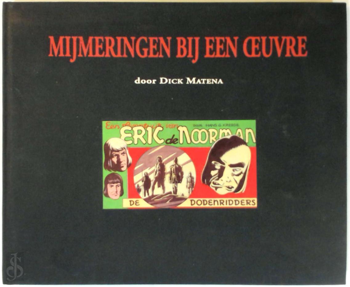 Dick Matena 11219 - Eric de Noorman mijmeringen bij een oeuvre