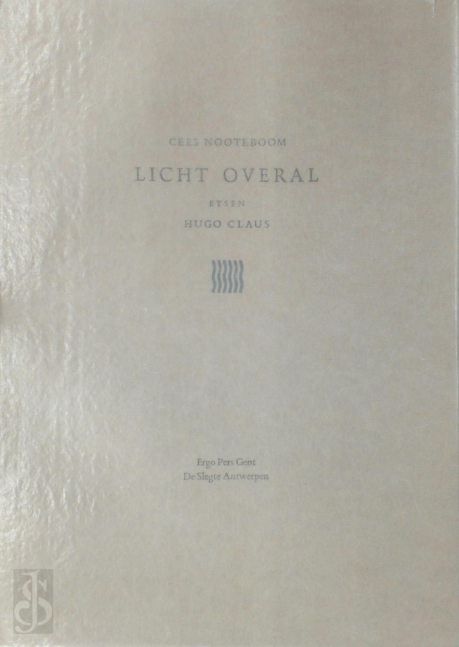Cees Nooteboom 10345, Hugo [Ill.] Claus - Licht overal. Etsen Hugo Claus