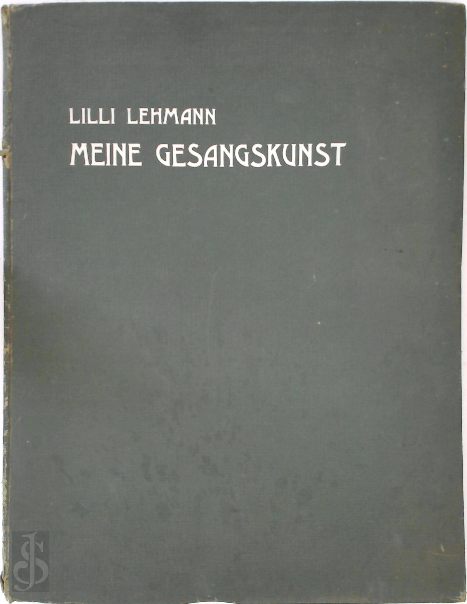 Lilli Lehmann 119143 - Meine gesangkunst