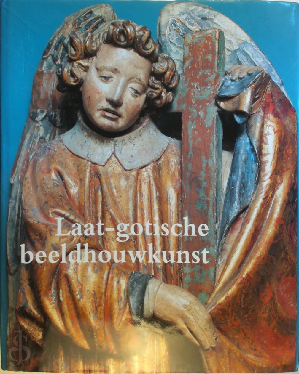John William Steyaert 217850, Monique Tahon-vanroose 200368, Museum voor Schone Kunsten (Ghent, Belgium) - Laat-gotische beeldhouwkunst in de Bourgondische Nederlanden. In de Bourgondische Nederlanden
