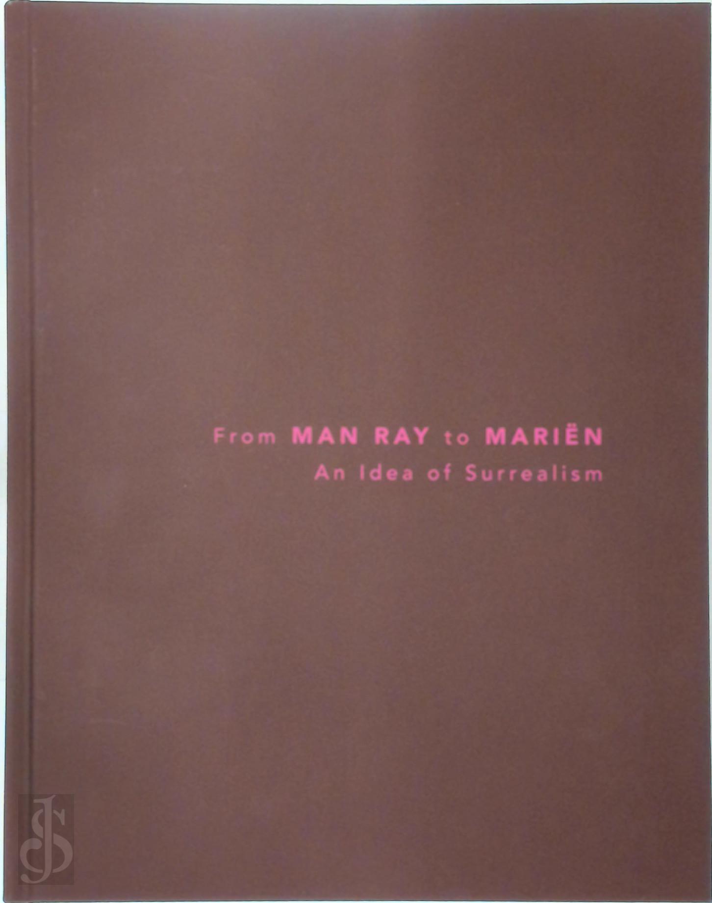 Jablonka Maruani Mercier Gallery , Marcel Marin Foundation - From Man Ray to Marin. An Idea of Surrealism
