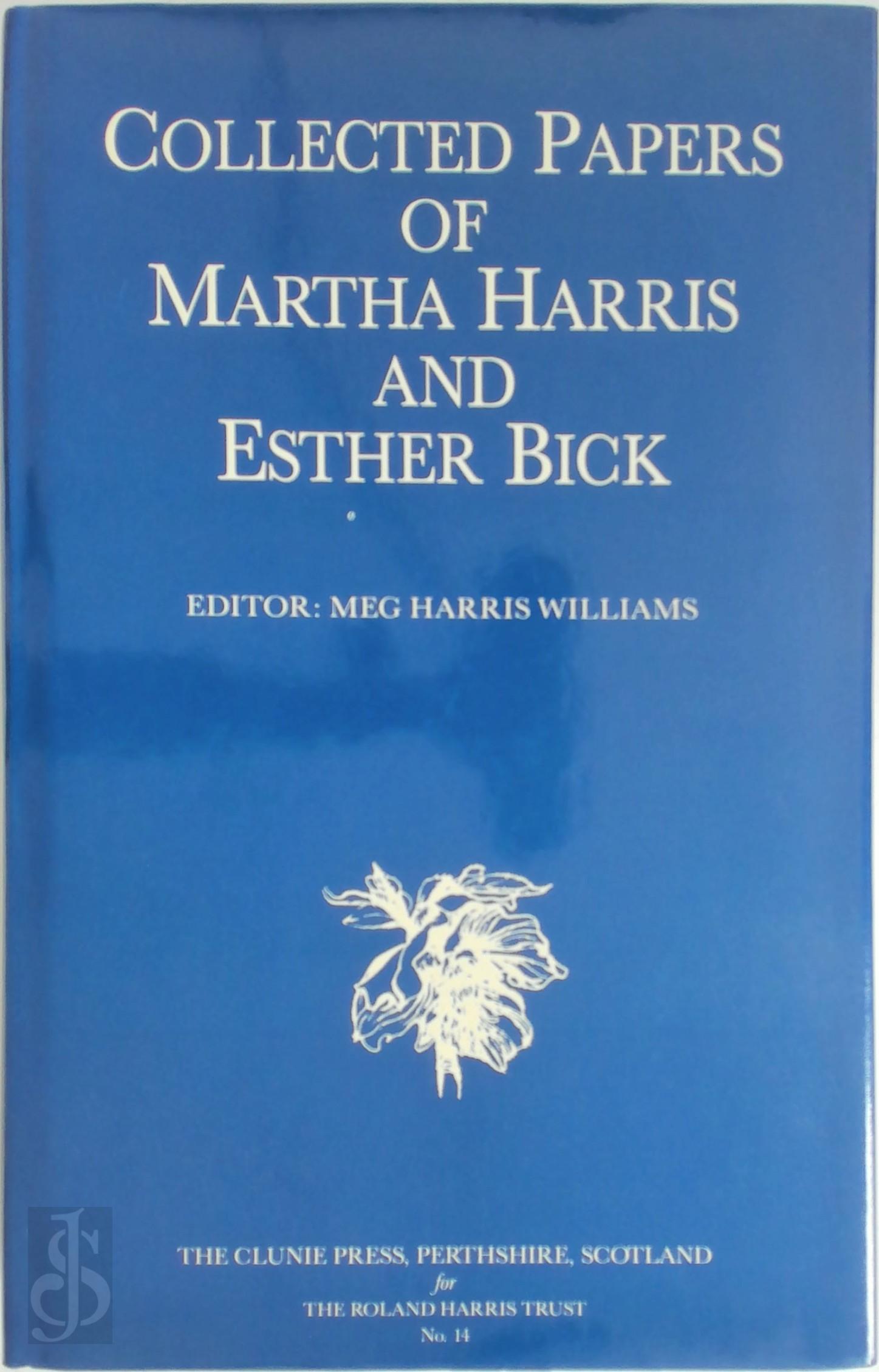 Martha Harris 273321, Esther Bick 273322 - Collected Papers of Martha Harris and Esther Bick