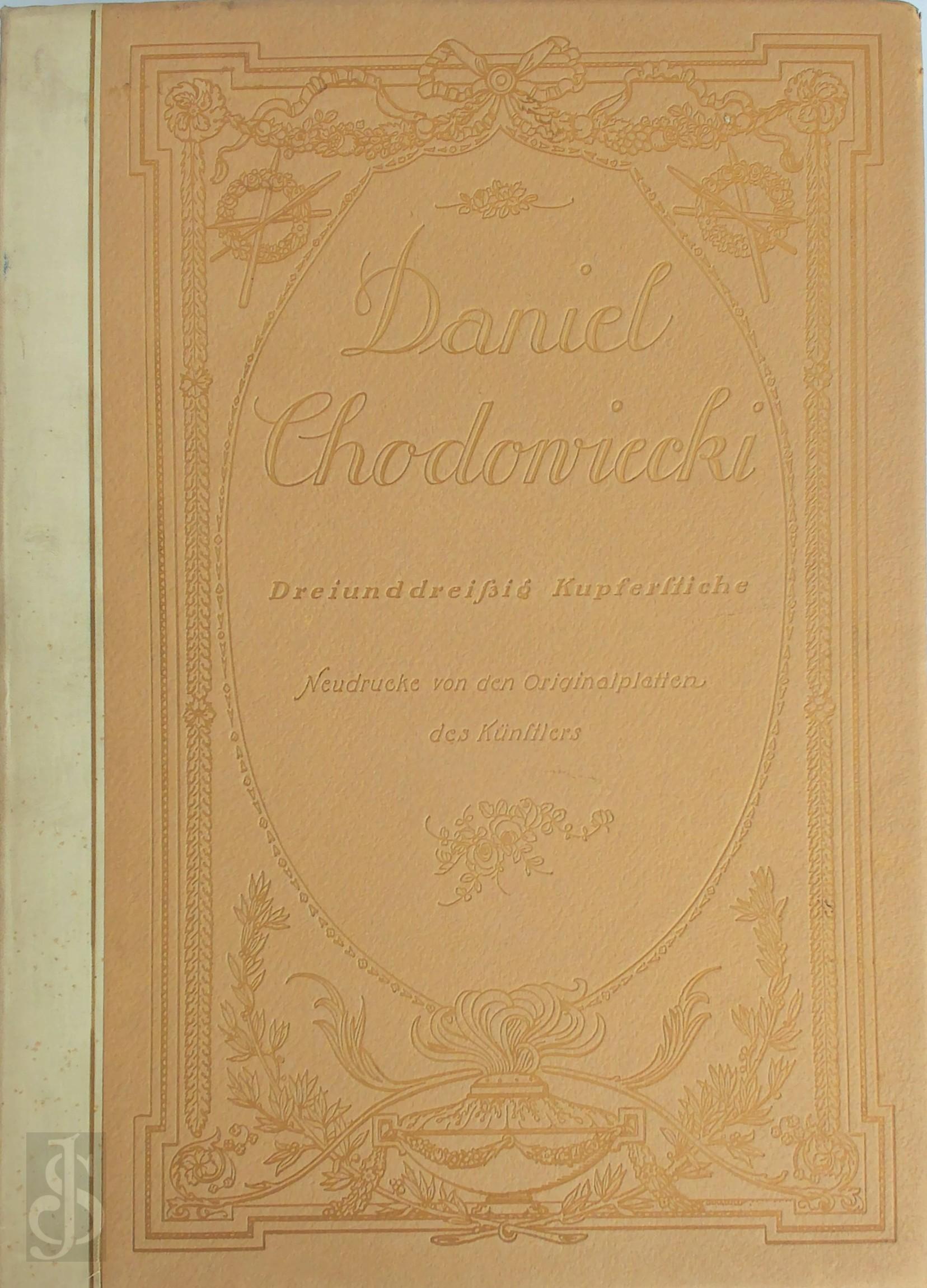  - Daniel Chodowiecki. Dreiunddreiig Kupferstiche. Neudrucke von den Originalplatten des Knstlers