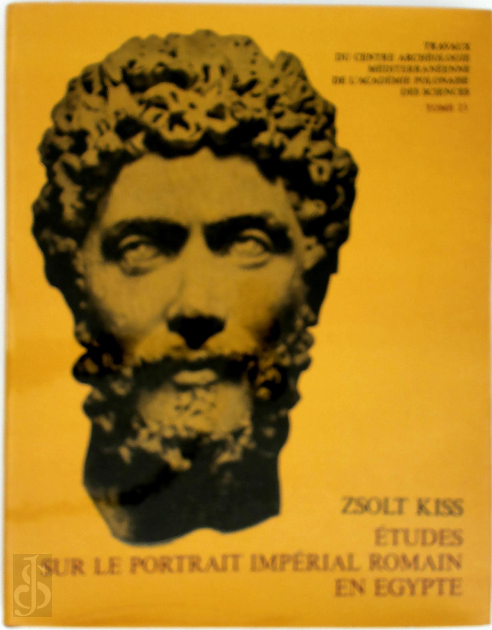Zsolt Kiss - Etudes sur le portrait imprial romain en Egypte