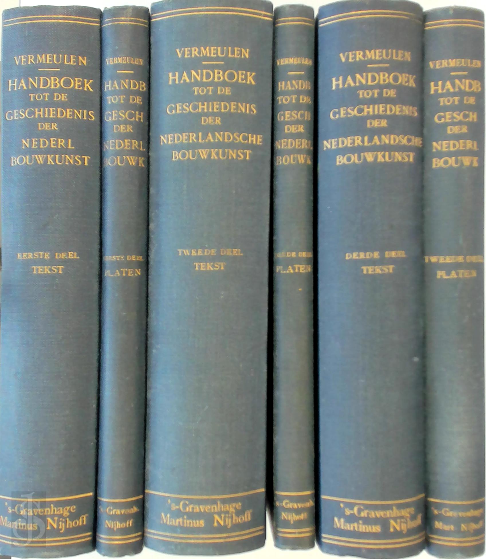 F.A.J. Vermeulen 213778 - Handboek tot de geschiedenis der Nederlandsche bouwkunst - 6 banden. 3 delen in 6 banden