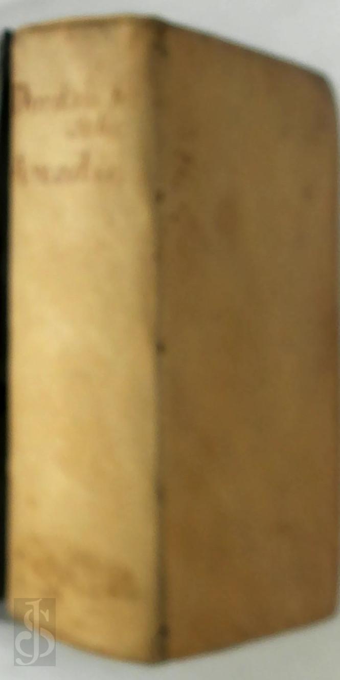L. van Bos - Dordrechtsche Arcadia. Bevattende oude en nieuwe, soo binnen- als buyten-lantsche Geschiedenissen, verschiet van Verhandelingen, Staet en Wijs-kunde, Minnery en Posy, Vermaeck en Nut, &c.