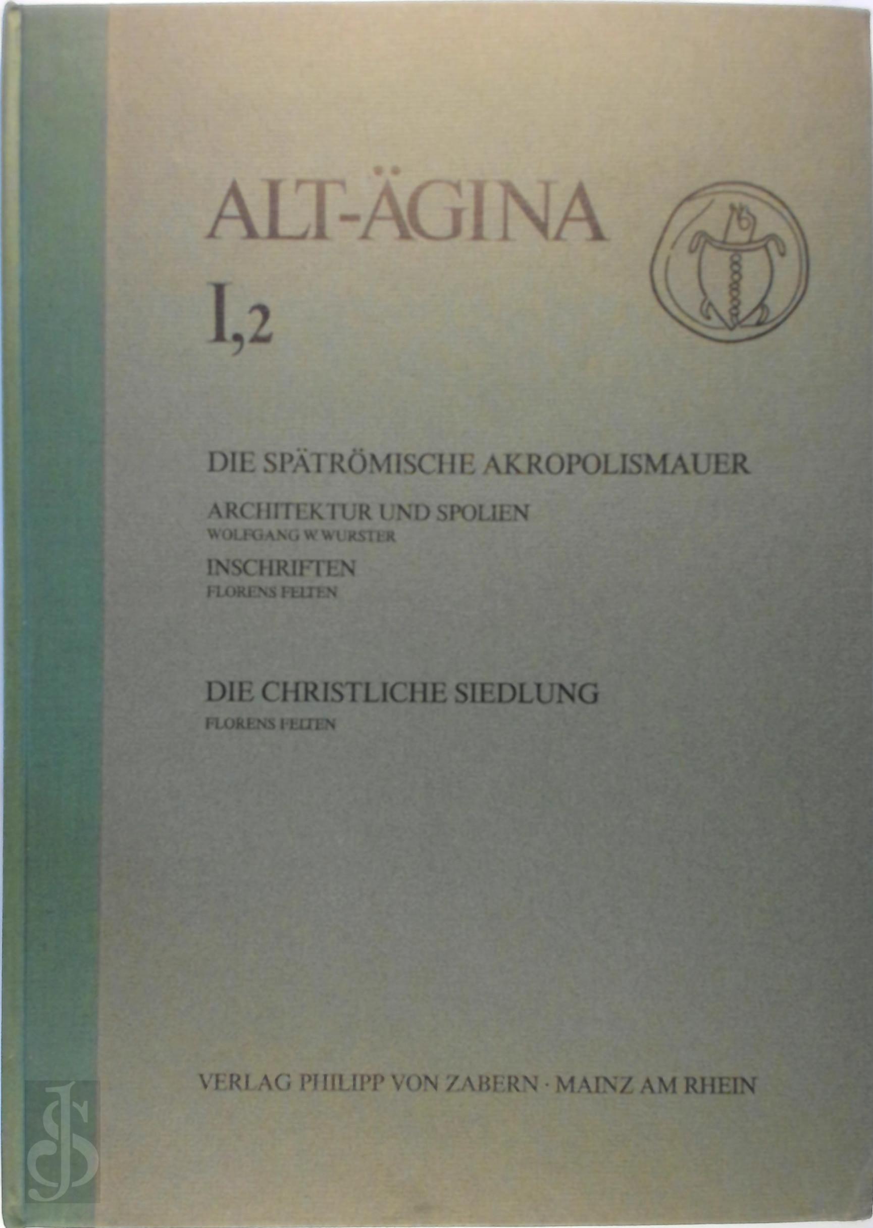 Florens Felten 274679 - Alt- gina Band 1,2. Die sptrmische Akropolismauer. Architektur und Spolien