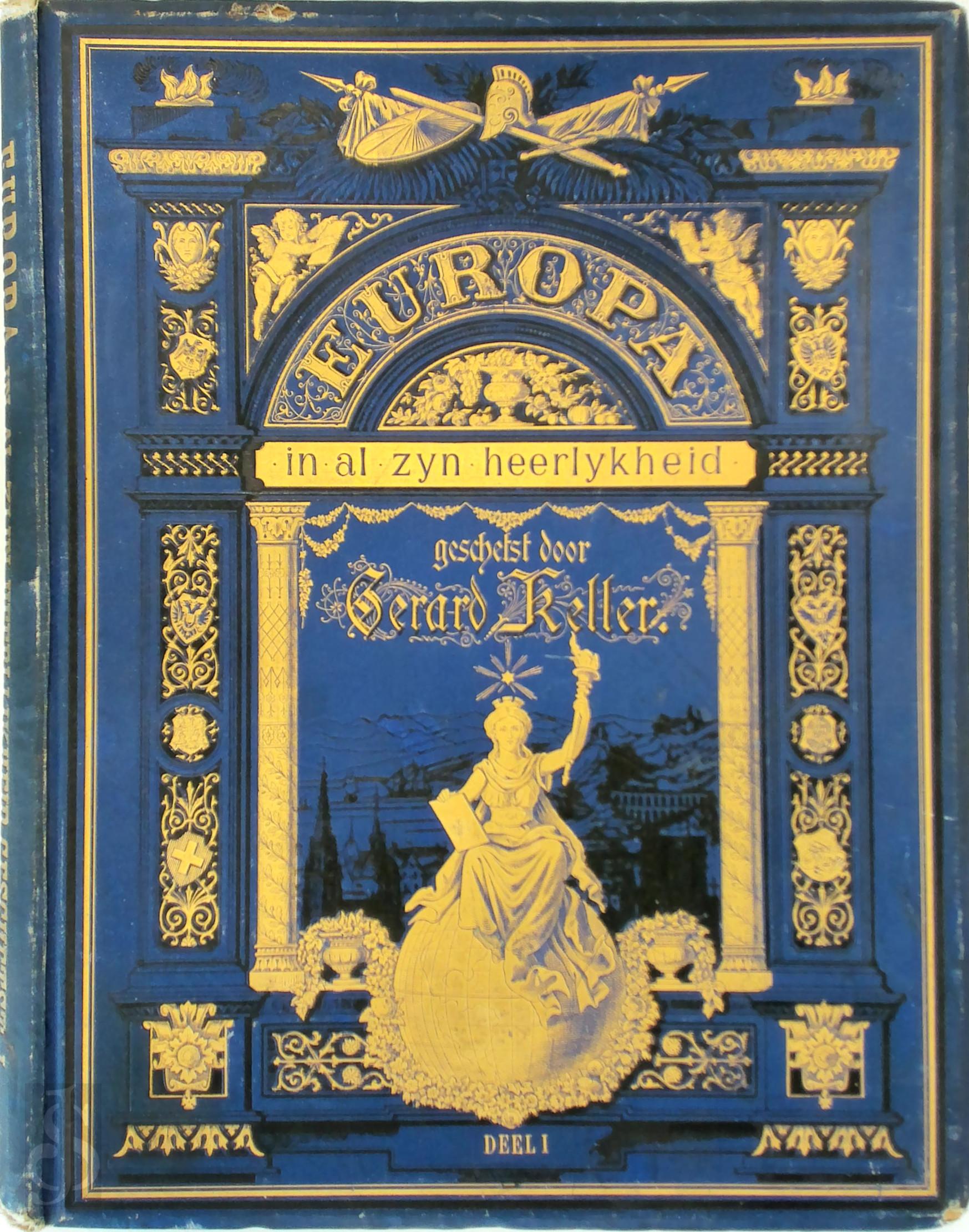 Gerard Keller 16553 - Europa in al zijn heerlijkheid geschetst - 5 delen. Met staal- en houtgravuren naar oorspronkelijke teekeningen
