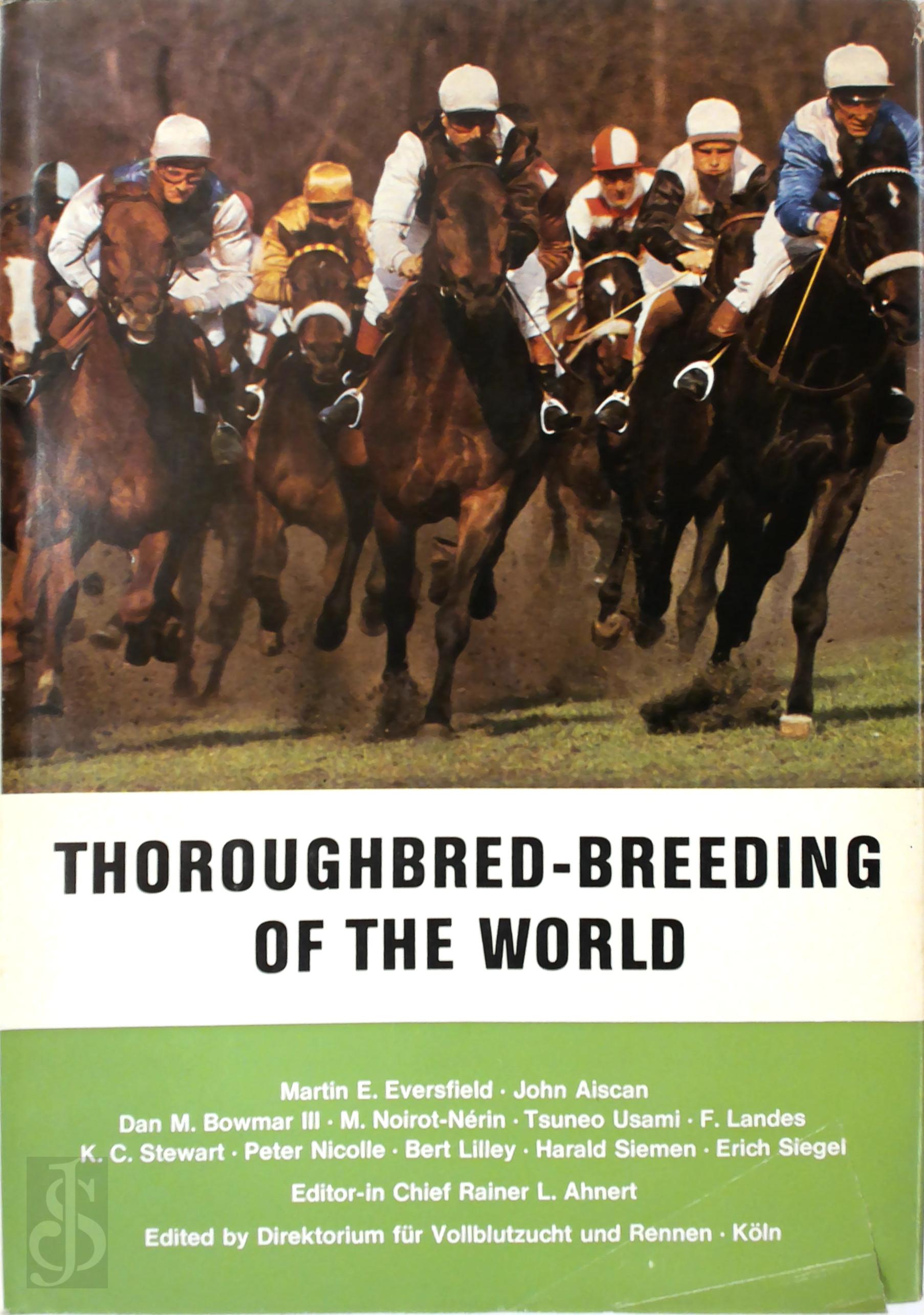 Rainer L. Ahnert [Editor] - Thoroughbred Breeding of the World - L'Elevage Mondial du pur Sang - Die Vollblutzucht der Welt
