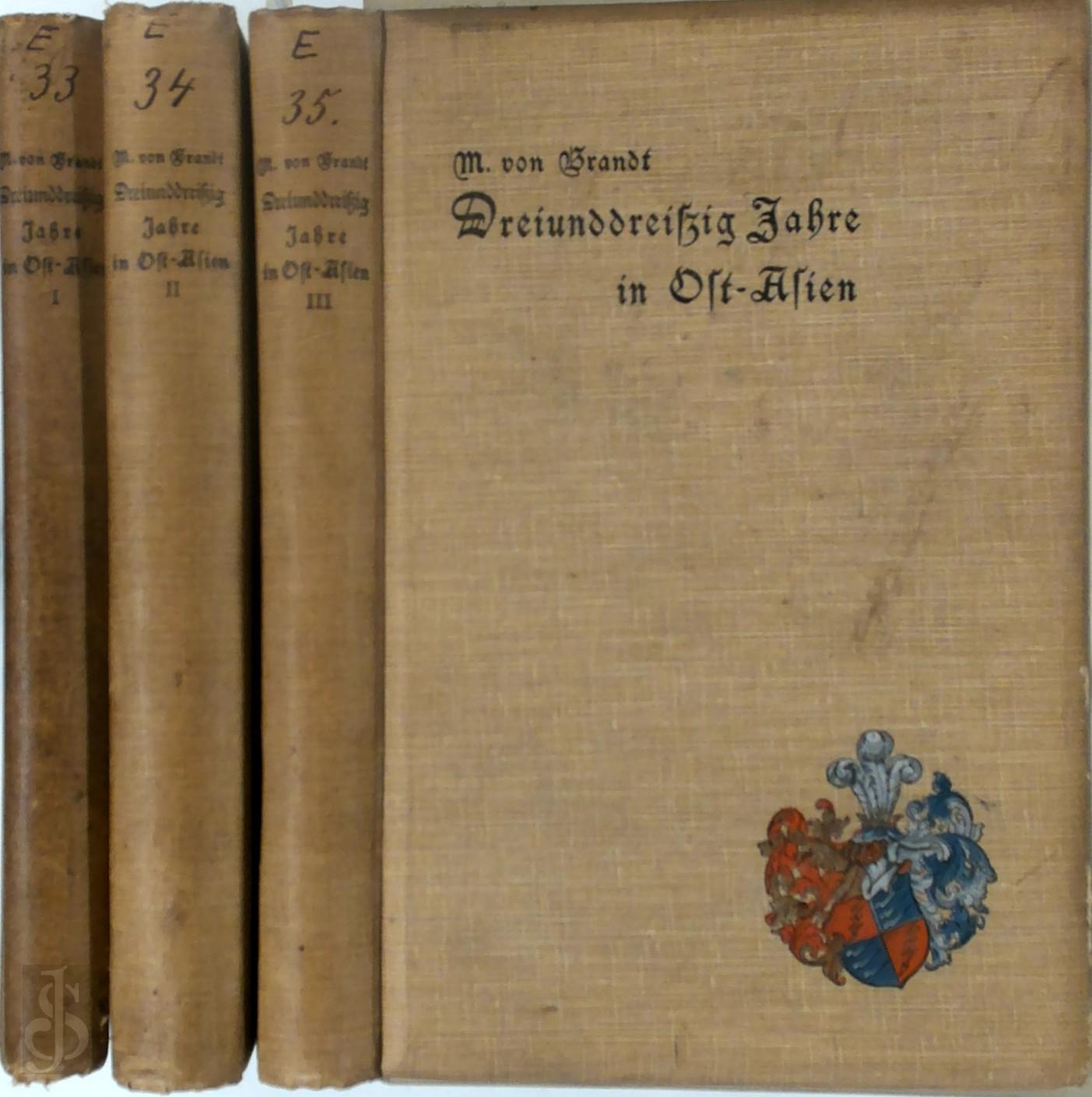 M. von Brandt - Dreiunddreiig Jahre in Ost- Asien [3 volumes]. Erinnerungen eines deutschen Diplomaten