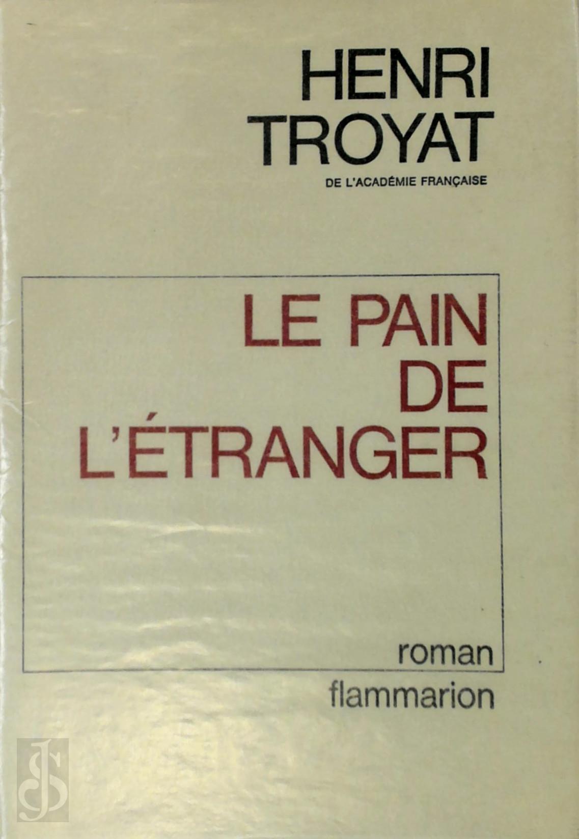 Henri Troyat 13077 - Le pain de l'tranger [Premier papier]