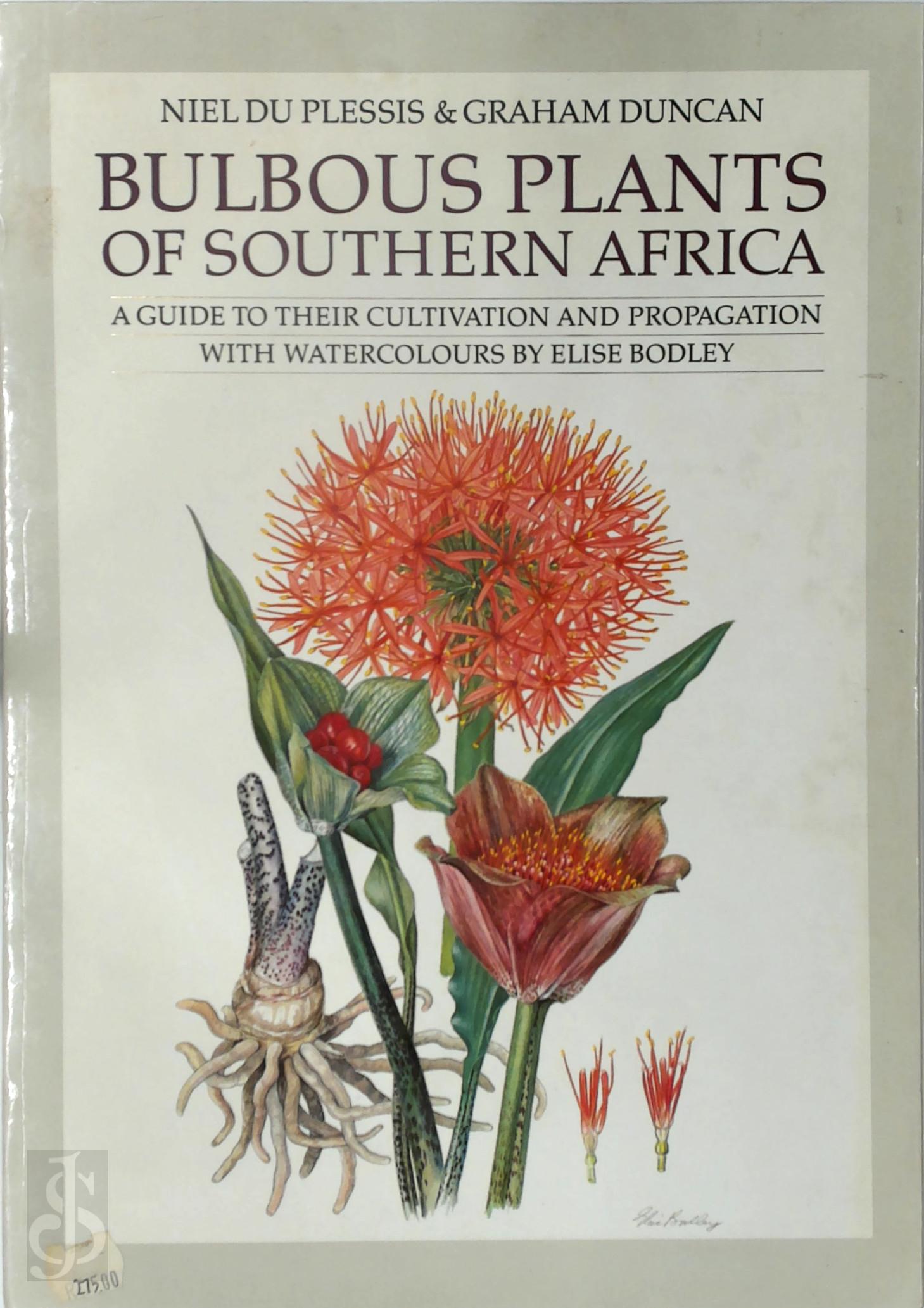 Niel M. Du Plessis , Graham Duncan 275692, Elise Bodley [Watercolours] - Bulbous Plants of Southern Africa. A Guide to Their Cultivation and Propagation