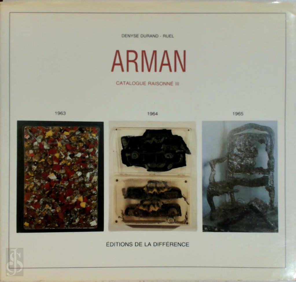 Denyse Durand-Ruel 176819, Arman - Arman: 1963-1964-1965. Catalogue raisonn III
