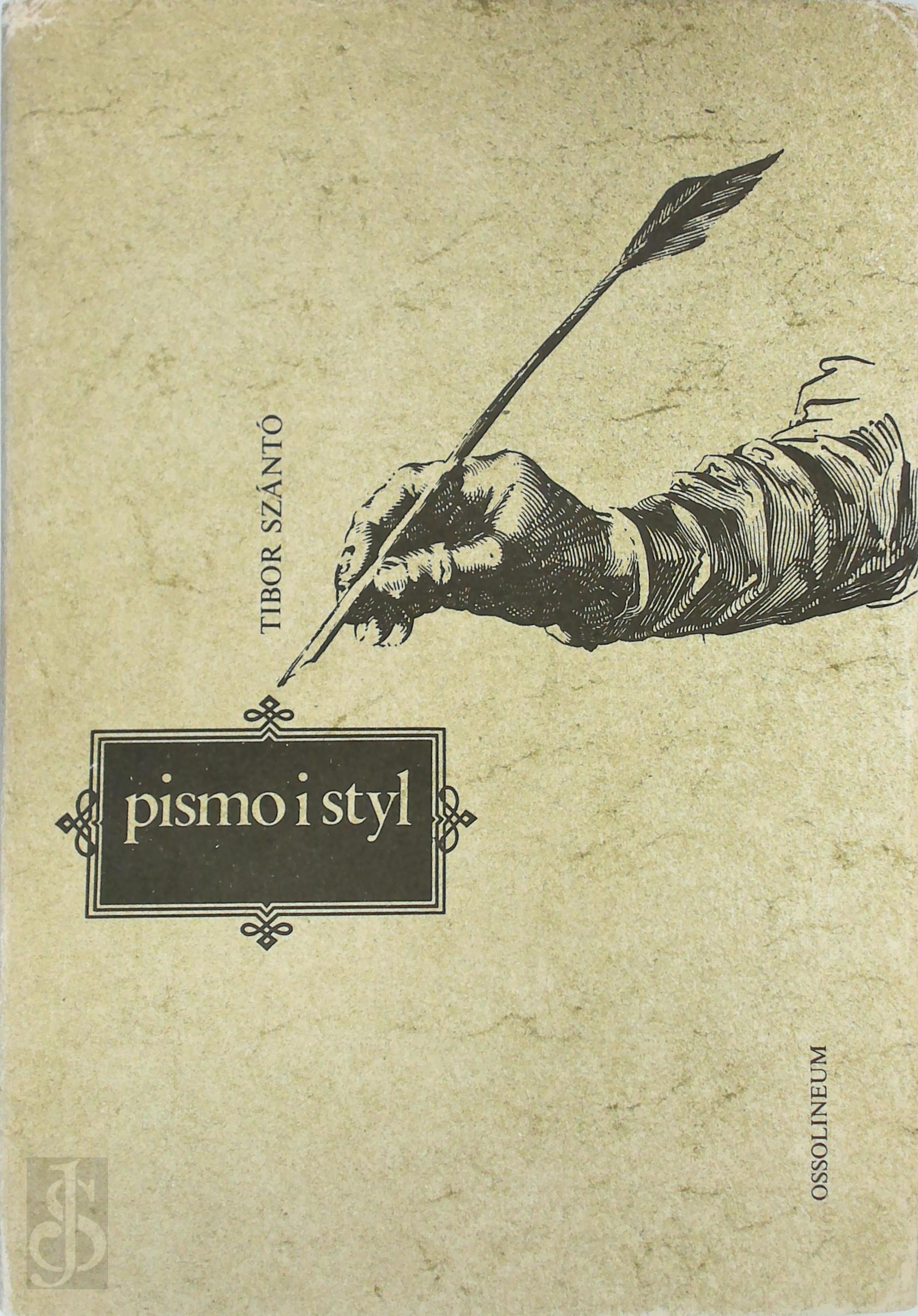 Tibor Sznt 275903 - Pismo i styl. Wydanie drugie poprawione i uzupelnione