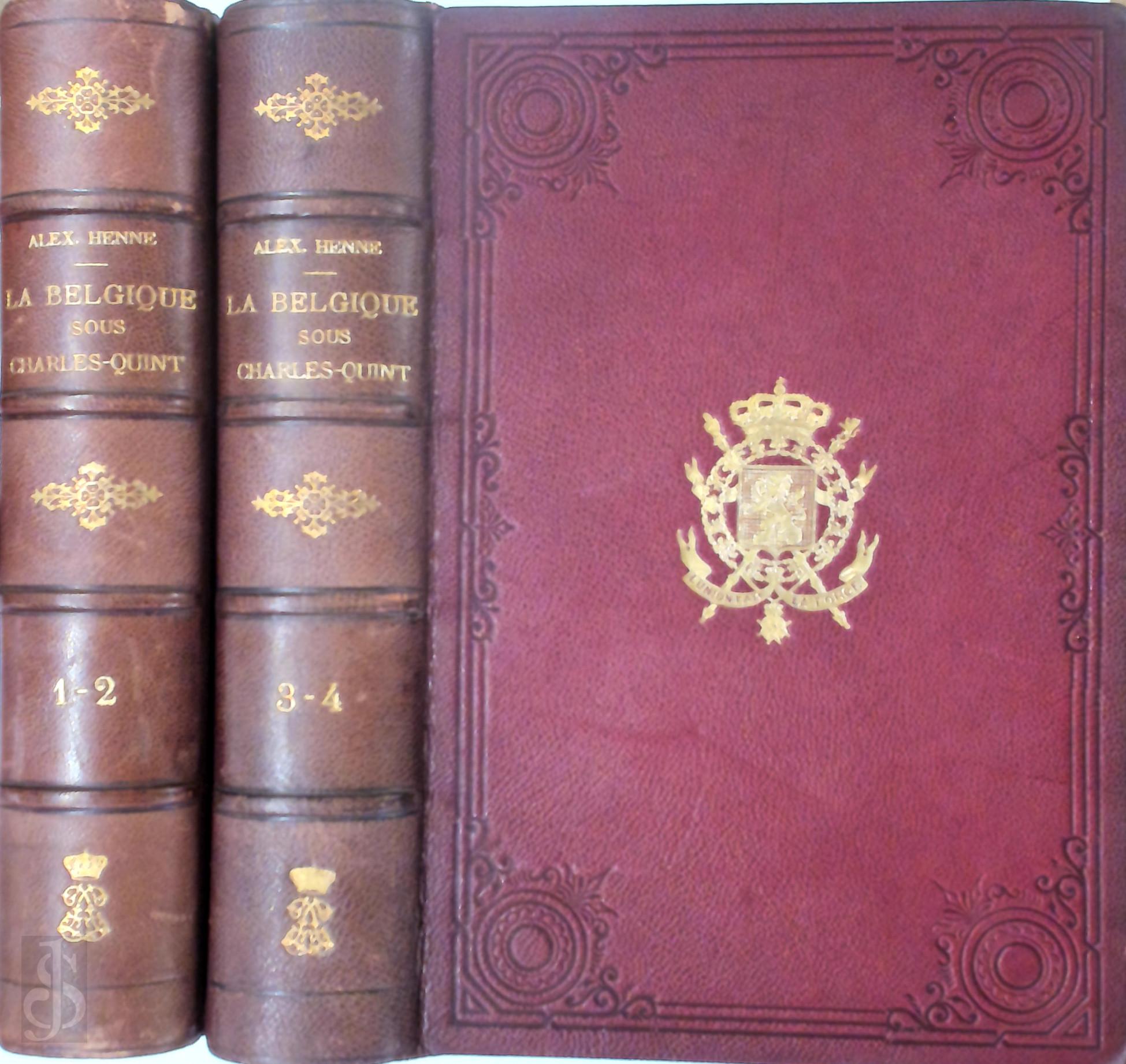 Alexandre Henne 275523 - Histoire de la Belgique sous le rgne de Charles-Quint [2 vol.]