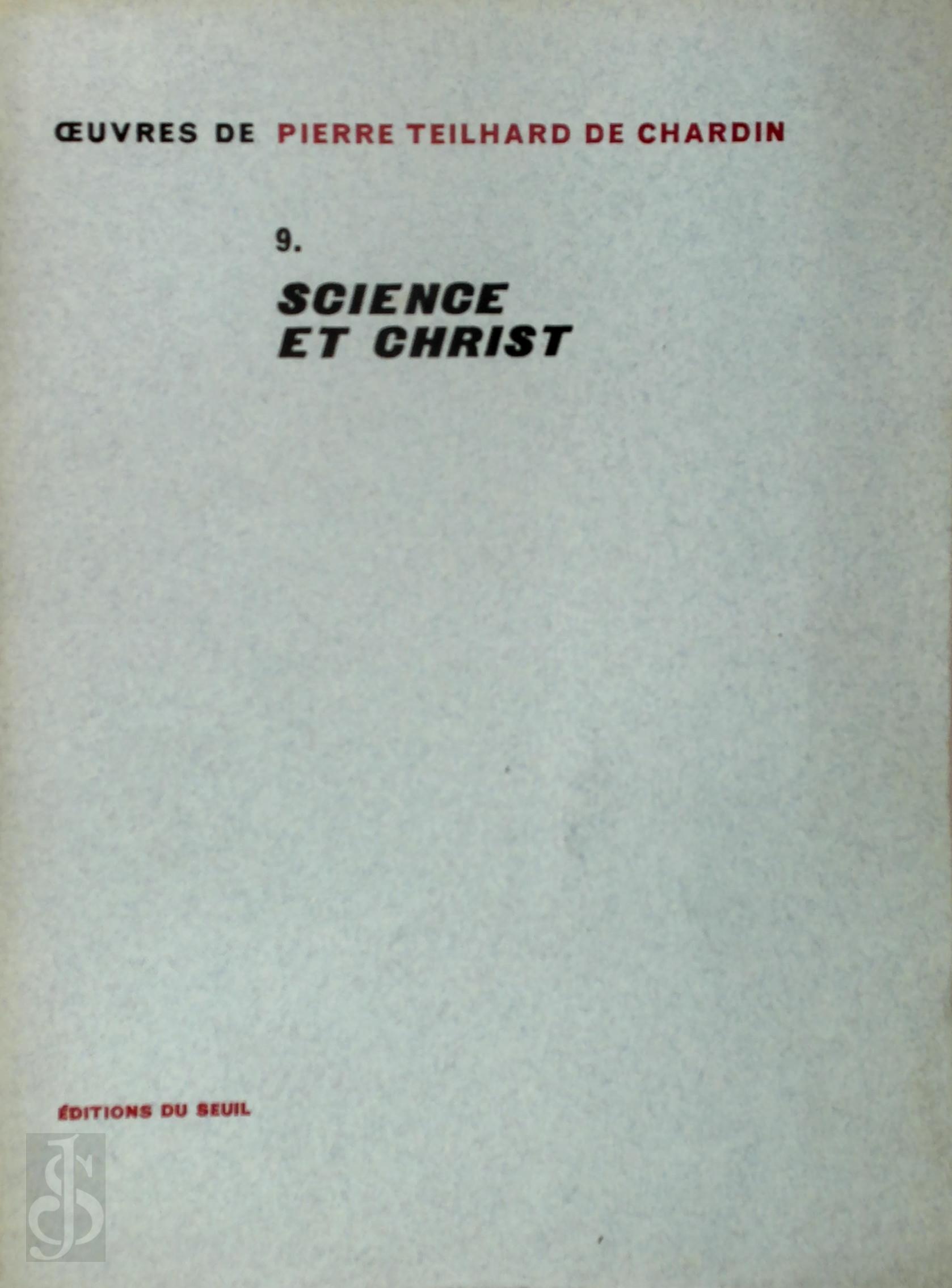 Pierre Teilhard de Chardin 229506 - Science et Christ. Œuvres de Pierre Teilhard de Chardin - 9