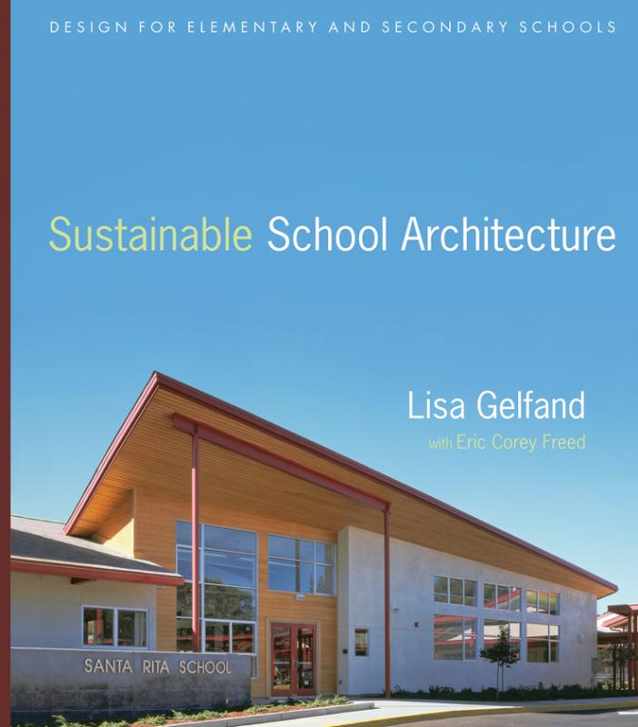 Gelfand, Lisa - Sustainable School Architecture. Design for Elementary and Secondary Schools