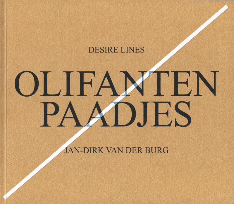 Jan-Dirk van der Burg 278217, Maarten 't Hart 10799 - Olifantenpaadjes. Desire Lines