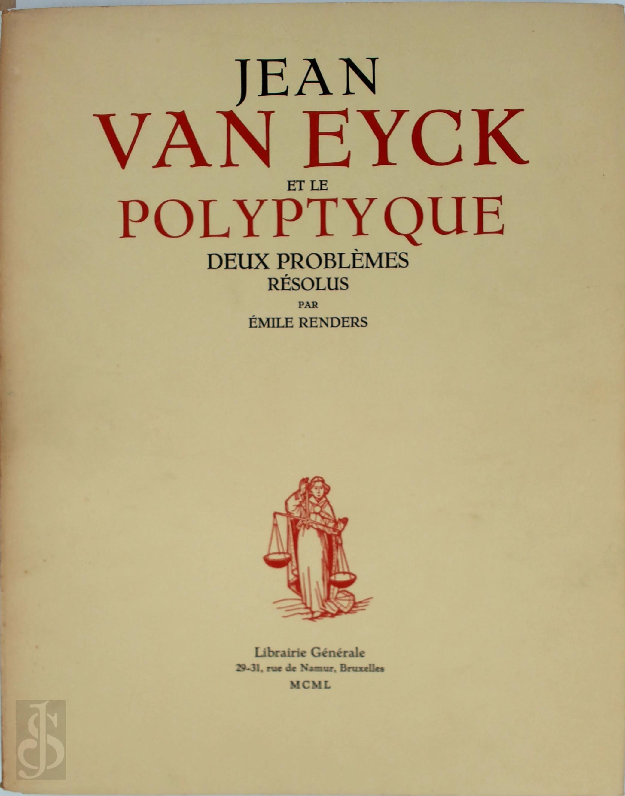 mile Renders 18103 - Jean Van Eyck et le Polyptique. Deux problmes rsolus