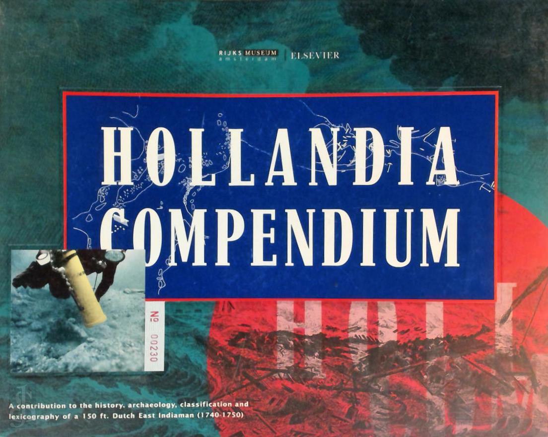 Jerzy Gawroński 132464, Bas Kist 53264, Odilia Stokvis-van Boetzelaer - Hollandia compendium. A contribution to the history, archeology, classification and lexicography of a 150 ft. Dutch East Indiaman (1740-1750)
