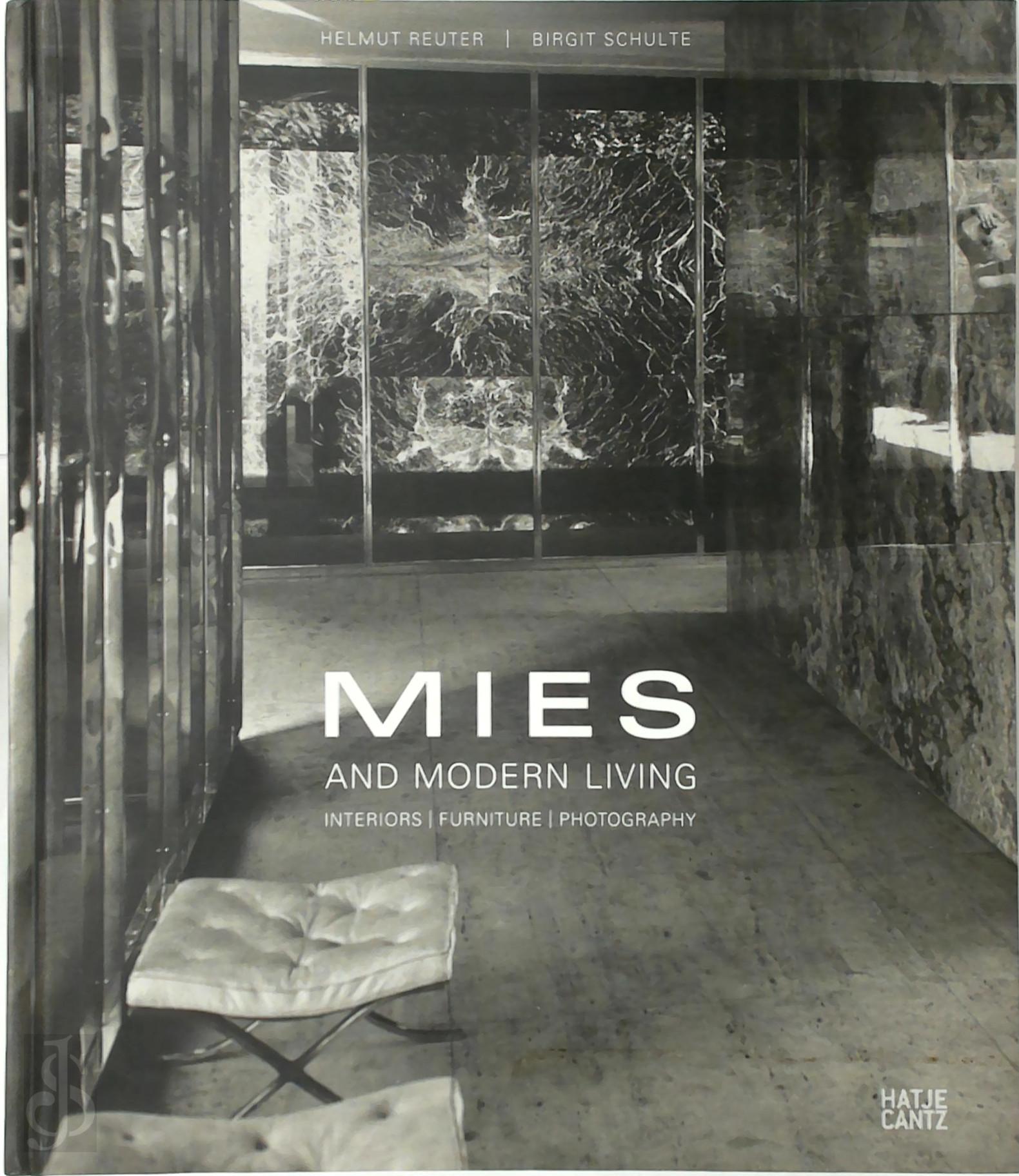 Helmut Reuter 279168, Birgit Schulte 80965 - Mies and Modern Living. Interiors - Furniture - Photography