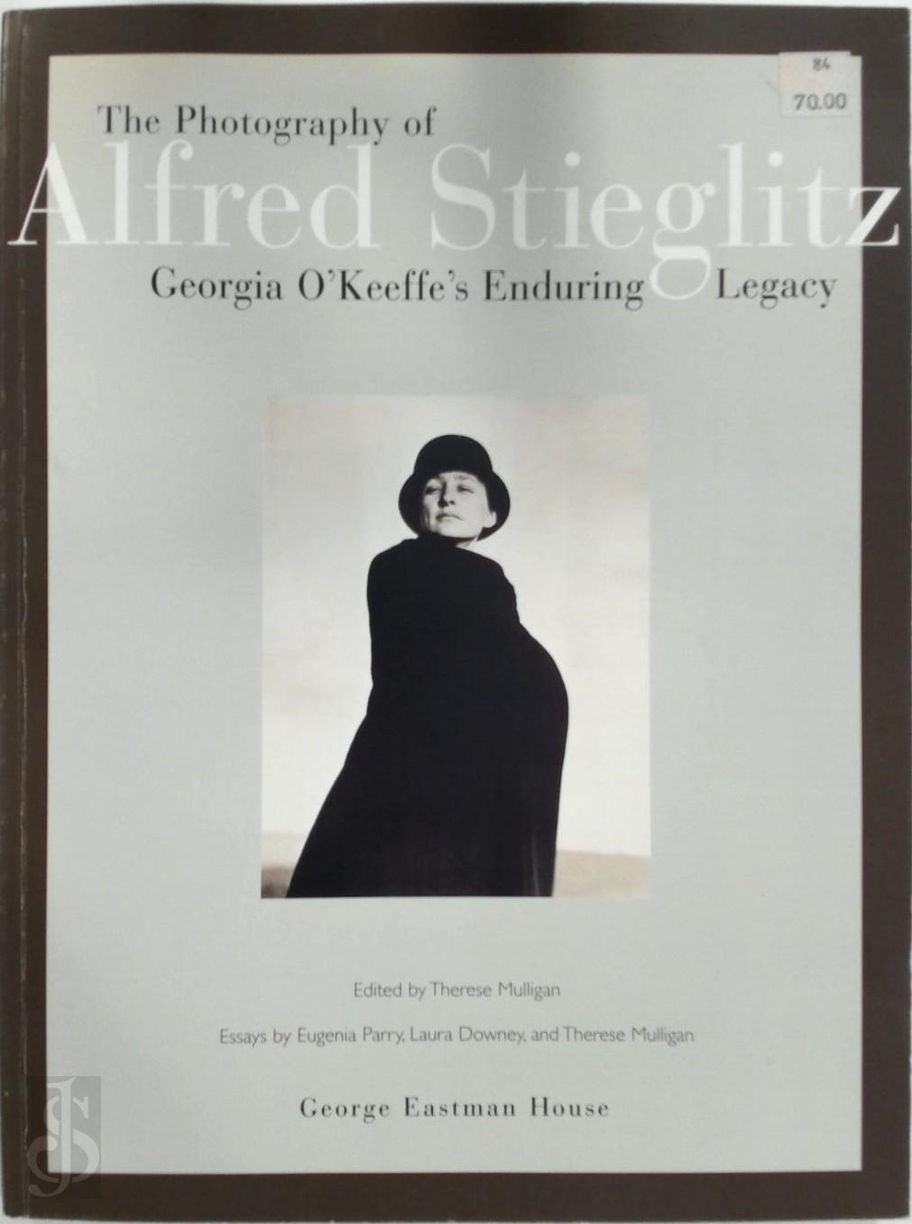  - The Photography of Alfred Stieglitz. Georgia O'Keeffe's Enduring Legacy