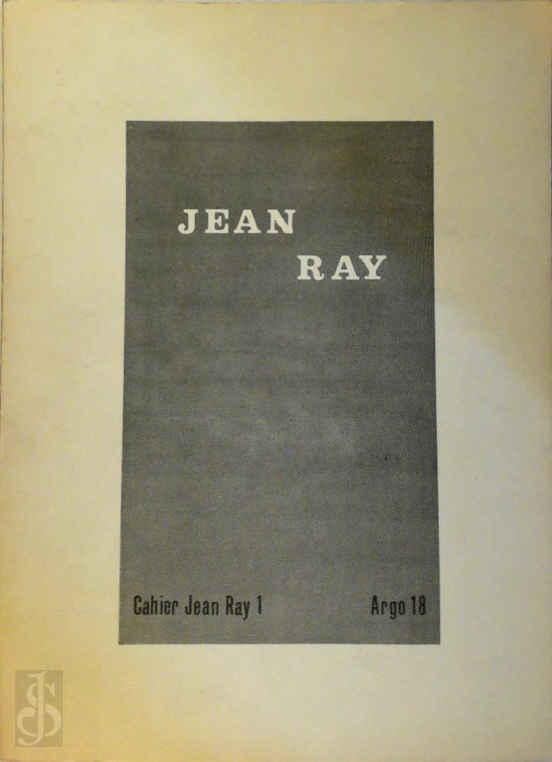 Arlette de Belder [Red.] , Jozef Peeters [Red.] , Johan Daisne 10691, Hugo de Jaeck 279592, Hubert Juin 20962, Hubert Lampo 10578, Franoise Martin 279593, Hugo Neirinckx 13543, Thomas Owen 109523, Claude Seignolle 27108, Marc Vuylsteke 123103 - Cahier Jean Ray 1