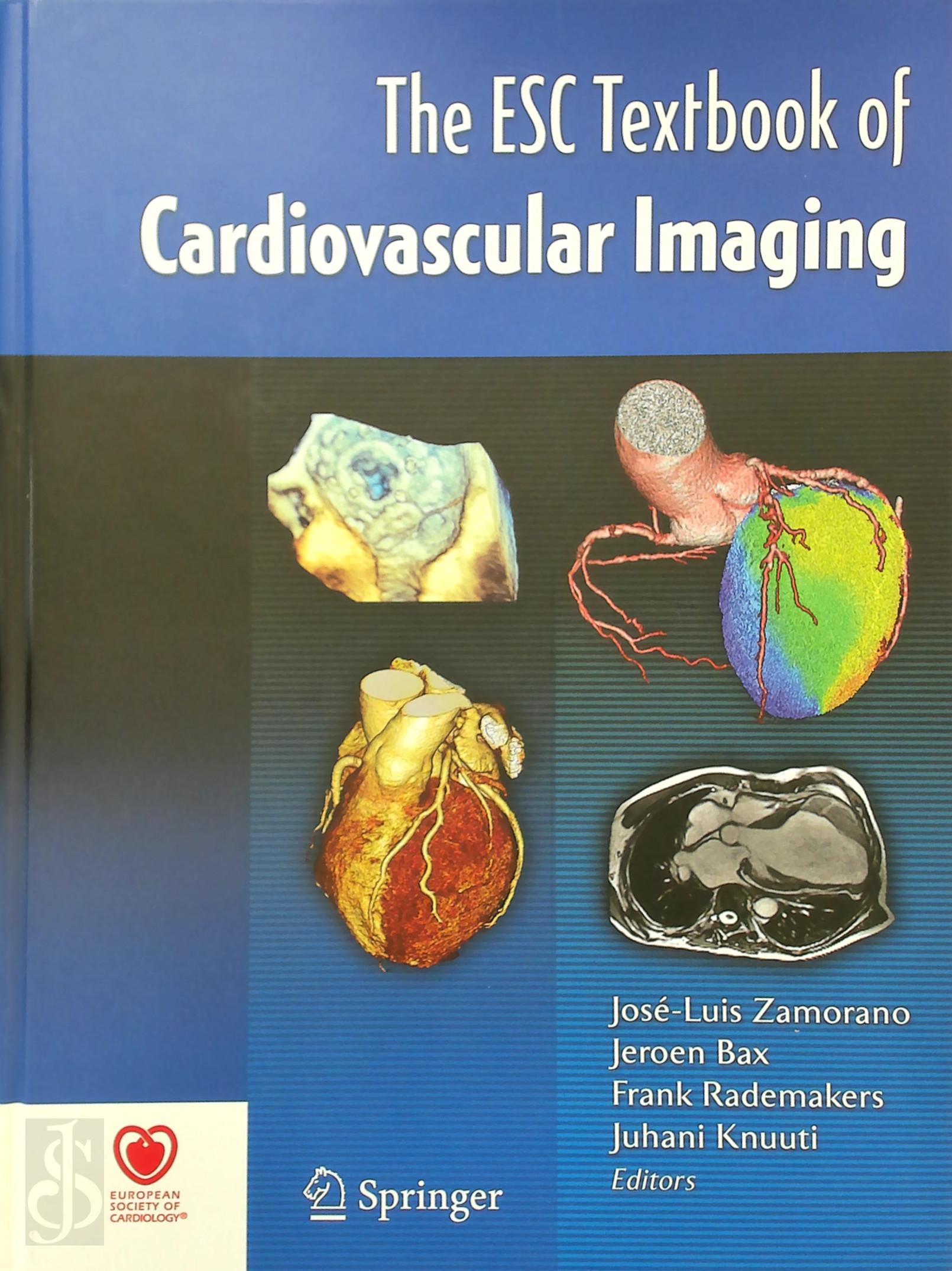 Jose Luis Zamorano , Jeroen J. Bax , Frank E. Rademakers , Juhani Knuuti - The ESC Textbook of Cardiovascular Imaging