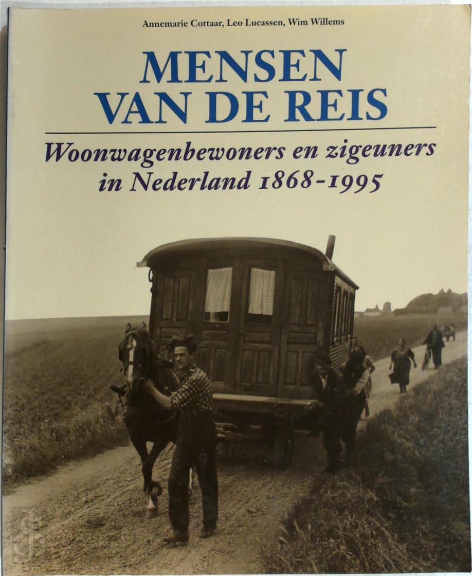 A. Cottaar , L. Lucassen , W. Willems 59132 - Mensen Van De Reis. Woonwagenbewoners en zigeuners in Nederland (1868-1995)