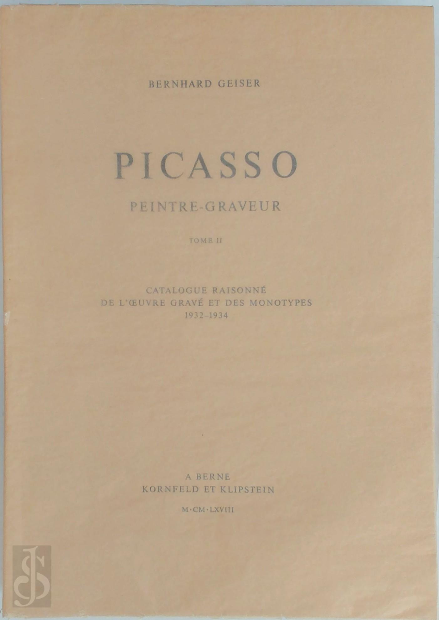 Bernhard Geiser 16010 - Picasso. Peintre-Graveur Tome II. Catalogue raisonn de l'oeuvre grav et des monotypes 1932-1934