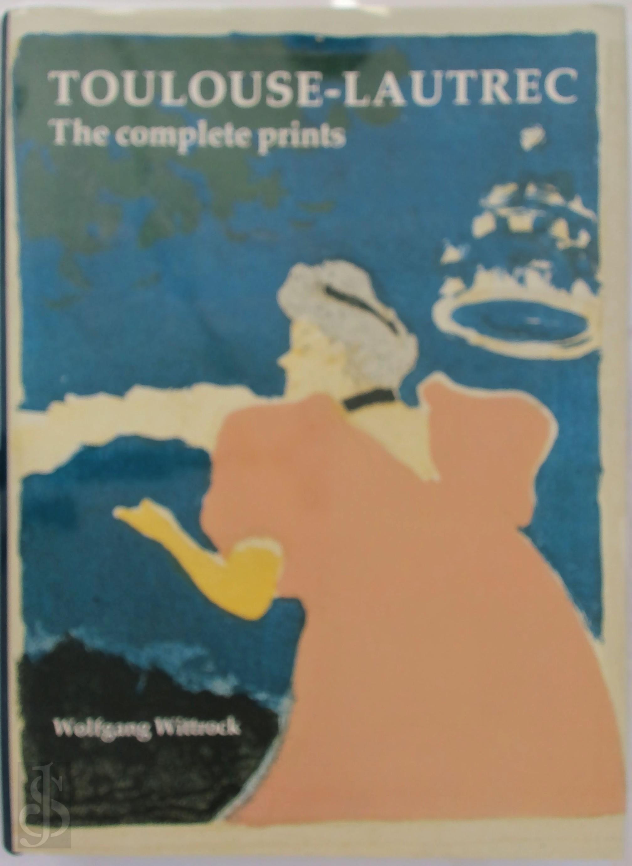 Wolfgang Wittrock 16337 - Toulouse-Lautrec. The complete prints