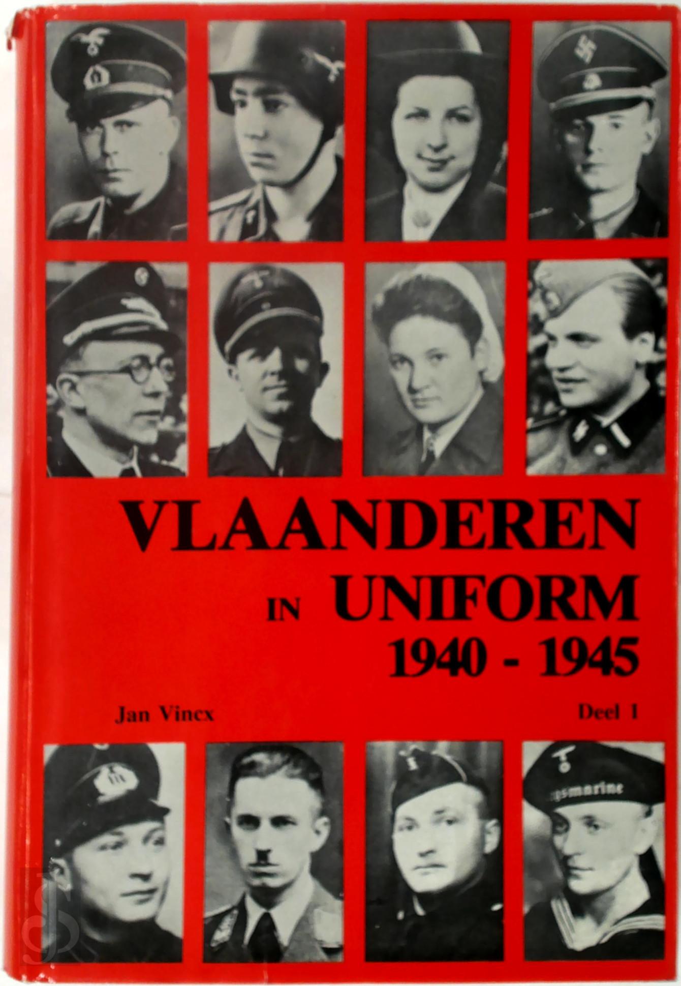 Jan Vincx 157673 - Vlaanderen in uniform 1940-1945 Deel 1