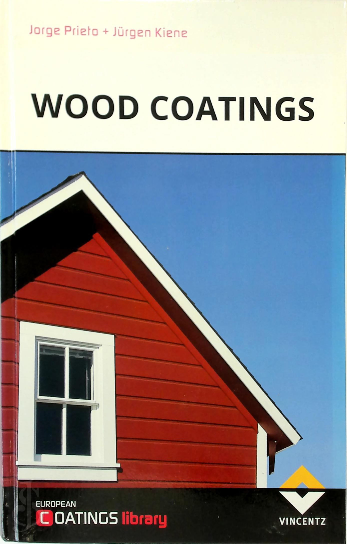 Jorge Prieto , Jrgen Kiene - Wood Coatings. European Coatings Library