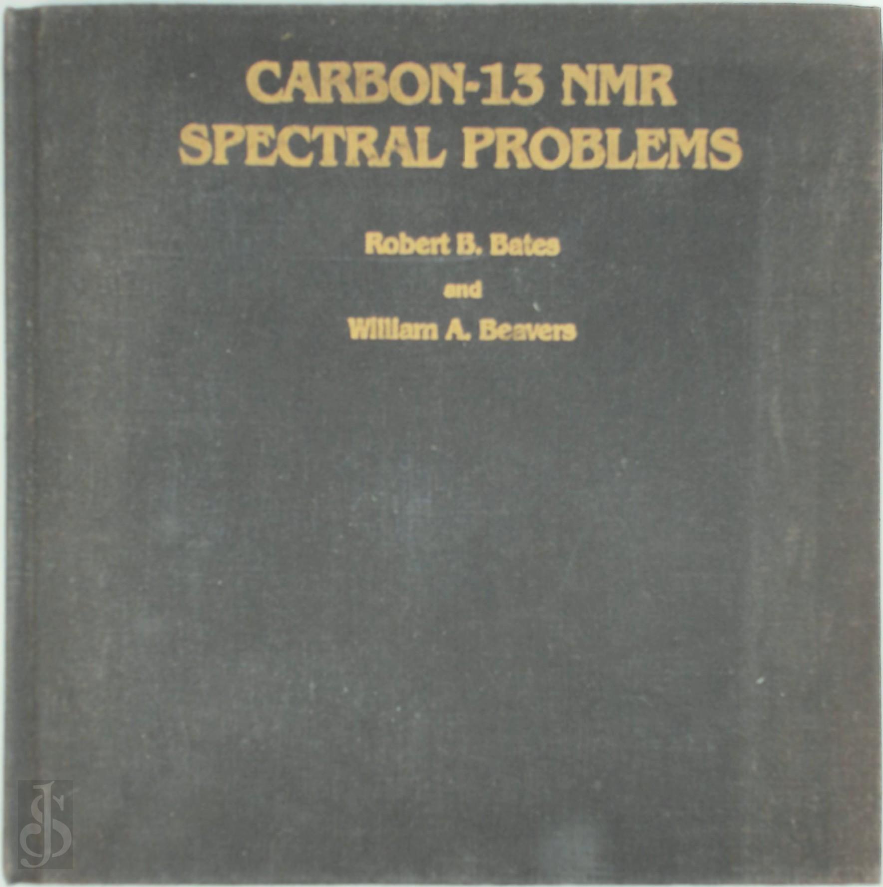 Bates, Robert B. - Carbon-13 NMR Spectral Problems