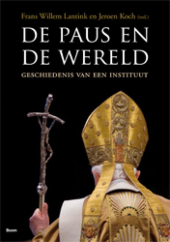 KOCH LANTINK, FRANS WILLEM LANTINK - De paus en de wereld. Geschiedenis van een instituut