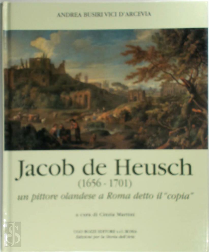 Cinzia Martini 331608 - Jacob de Heusch (1656-1701). Un pittore olandese a Roma detto il Copia»