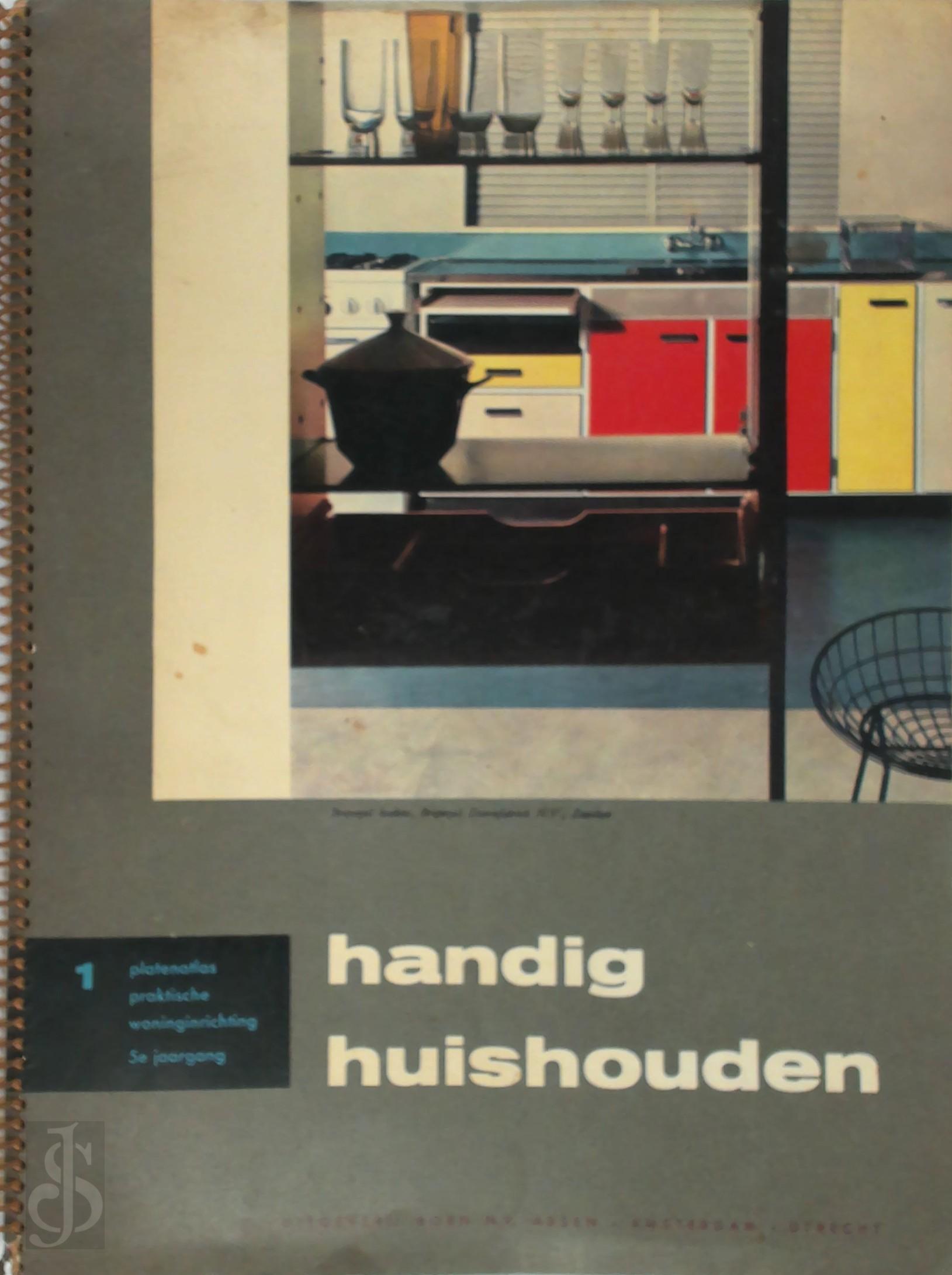 E.C.M. Andringa , L.G. Van Der Burg-Dulfer - handig huishouden deel 1 praktische woninginrichting. Vijfde jaargang 110e -120e duizendtal