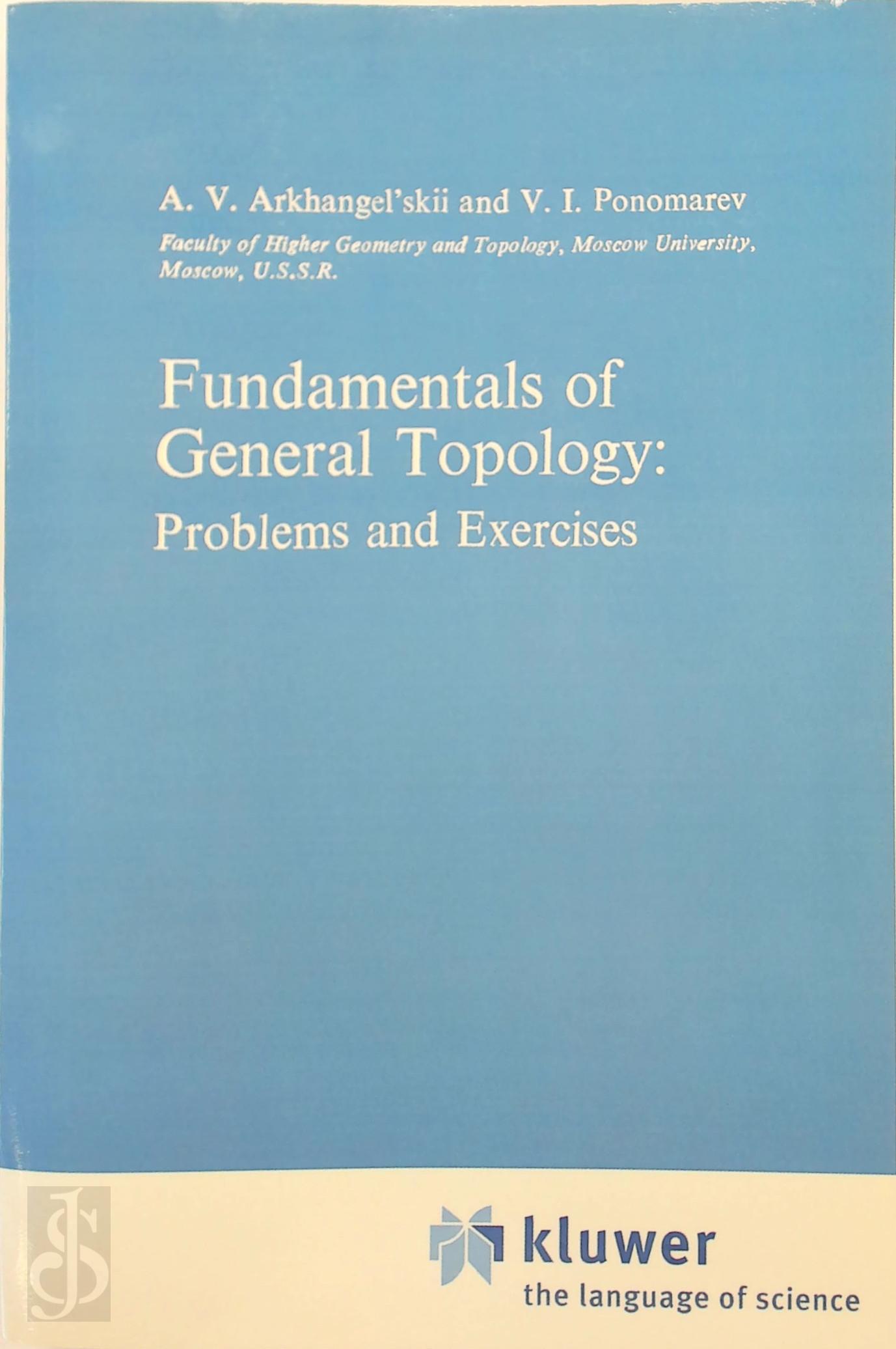 A.V. Arkhangel'Skii , V.I. Ponomarev - Fundamentals of General Topology. Topology proceedings volume 22