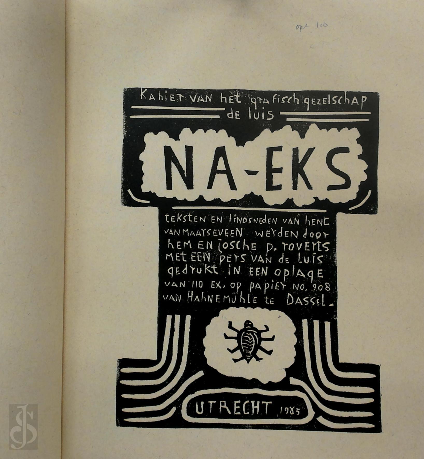 Henc Van Maarseveen - Na-eks. Kahier van het grafisch gezelschap de luis. Teksten en linosneden van Henc van Maarseveen